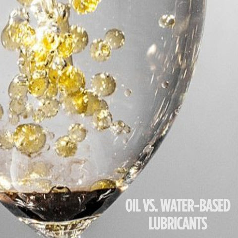 Oil vs. Water-Based Lubricants: Which is Better?